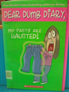 Dear Dump Diary: My Pants Are Haunted!